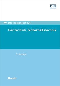 Publikation  DIN-Taschenbuch 130; Heiztechnik, Sicherheitstechnik 16.12.2016 Ansicht