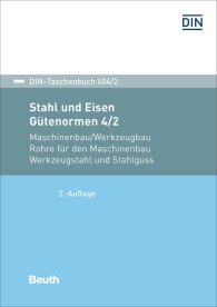 Publikation  DIN-Taschenbuch 404/2; Stahl und Eisen: Gütenormen 4/2; Maschinenbau/Werkzeugbau Rohre für den Maschinenbau, Werkzeugstahl und Stahlguss 17.2.2017 Ansicht