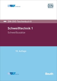 Publikation  DIN-DVS-Taschenbuch 8; Schweißtechnik 1; Schweißzusätze 27.7.2017 Ansicht