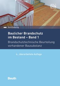 Publikation  DIN Media Praxis; Baulicher Brandschutz im Bestand: Band 1; Brandschutztechnische Beurteilung vorhandener Bausubstanz 12.9.2017 Ansicht