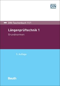 Publikation  DIN-Taschenbuch 11/1; Längenprüftechnik 1; Grundnormen 20.4.2020 Ansicht