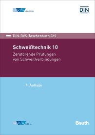 Publikation  DIN-DVS-Taschenbuch 369; Schweißtechnik 10; Zerstörende Prüfungen von Schweißverbindungen 23.8.2018 Ansicht