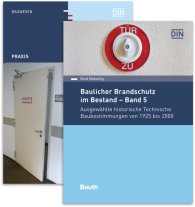 Publikation  DIN Media Praxis; Baulicher Brandschutz im Bestand: 4 und 5; Paket: Band 4 und Band 5 Ausgewählte historische Normen und TGL für Rauch- und Feuerschutzabschlüsse seit 1953//Ausgewählte historische Technische Baubestimmun 24.8.2018 Ansicht