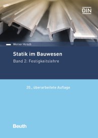 Publikation  DIN Media Praxis; Statik im Bauwesen; Band 2: Festigkeitslehre 16.9.2019 Ansicht