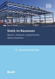 Publikation  DIN Media Praxis; Statik im Bauwesen; Band 3: Statisch unbestimmte ebene Systeme 16.9.2019 Ansicht