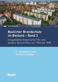 Publikation  DIN Media Praxis; Baulicher Brandschutz im Bestand: Band 3; Ausgewählte historische TGL und weitere Vorschriften von 1963 bis 1990 26.10.2018 Ansicht