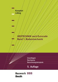 Ansicht  Bauwerk; Geotechnik nach Eurocode Band 1: Bodenmechanik; Grundlagen, Nachweise, Berechnungsbeispiele Bauwerk-Basis-Bibliothek 14.5.2020