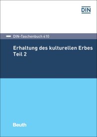 Publikation  DIN-Taschenbuch 410; Erhaltung des kulturellen Erbes 2 20.11.2018 Ansicht