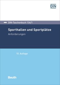 Publikation  DIN-Taschenbuch 134/1; Sporthallen und Sportplätze; Anforderungen 11.3.2019 Ansicht