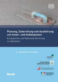 Publikation  Normen-Handbuch; Planung, Zubereitung und Ausführung von Innen- und Außenputzen; Europäische und Nationale Normung im Überblick 20.2.2019 Ansicht