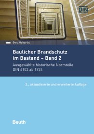 Publikation  DIN Media Praxis; Baulicher Brandschutz im Bestand: Band 2; Ausgewählte historische Normteile DIN 4102 ab 1934 12.6.2019 Ansicht