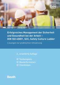 Publikation  DIN Media Praxis; Erfolgreiches Management der Sicherheit und Gesundheit bei der Arbeit - DIN ISO 45001, SCC, Safety Culture Ladder; Lösungen zur praktischen Umsetzung Textbeispiele, Musterformulare, Checklisten 21.4.2020 Ansicht