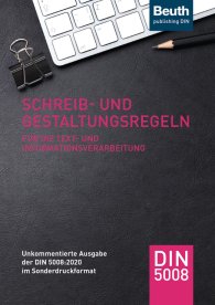 Publikation  DIN Media Praxis; Schreib- und Gestaltungsregeln für die Text- und Informationsverarbeitung; Unkommentierte Ausgabe der DIN 5008:2020 im Sonderdruckformat 31.3.2020 Ansicht