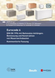 Publikation  DIN Media Kommentar; Eurocode 6; DIN EN 1996 mit Nationalen Anhängen: Bemessung und Konstruktion von Mauerwerksbauten Kommentierte Fassung 8.4.2020 Ansicht