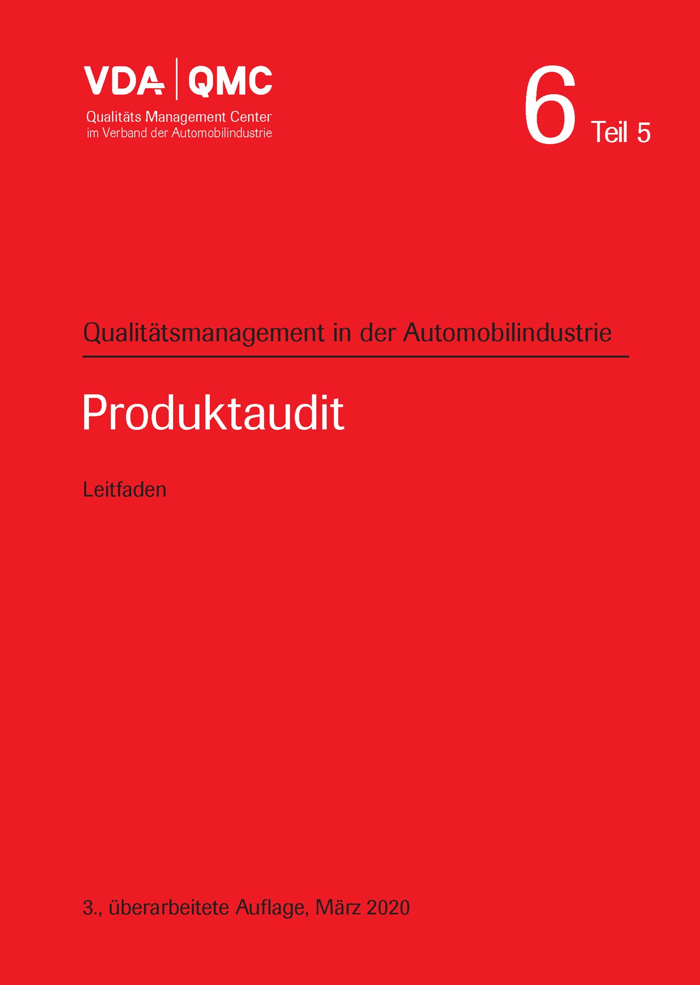 Publikation  VDA Band 6 Teil 5 - Produktaudit, 3. überarbeitete Auflage, März 2020 1.3.2020 Ansicht