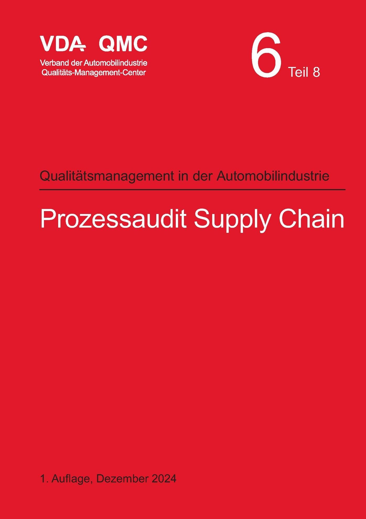 Publikation  VDA Band 6.8 Prozessaudit Supply Chain, 1. Auflage, Dezember 2024 1.12.2024 Ansicht