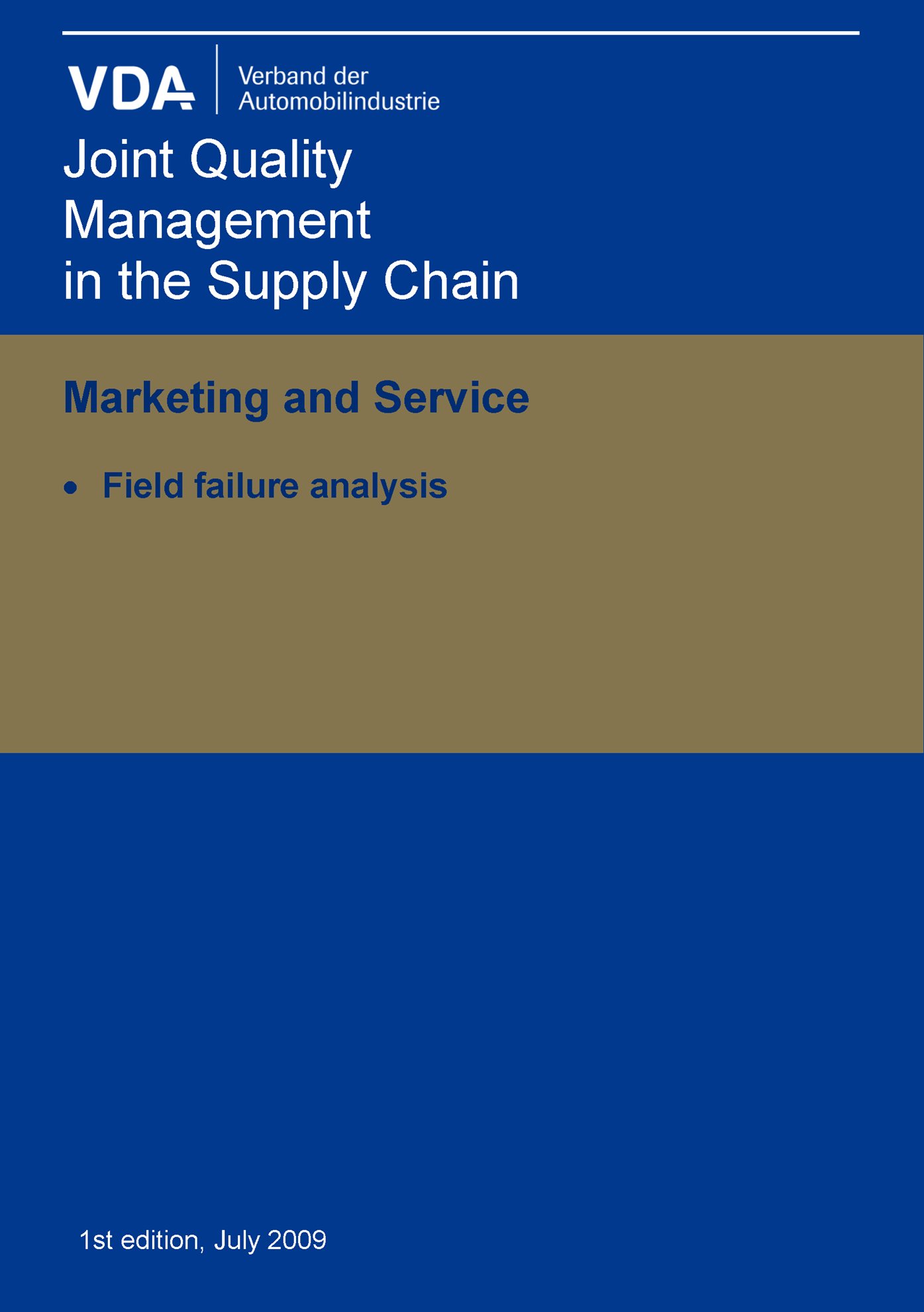 Publikation  VDA Field failure analysis, Joint Quality Management in the Supply Chain Marketing and Service, 1st edition: July 2009 1.1.2009 Ansicht