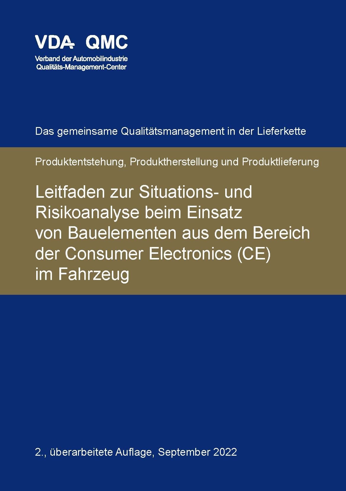 Publikation  VDA Leitfaden zur Situations- und Risikoanalyse beim Einsatz von Bauelementen aus dem Bereich der Consumer Electronics (CE) im Fahrzeug. 2., überarbeitete Auflage, September 2022 1.9.2022 Ansicht