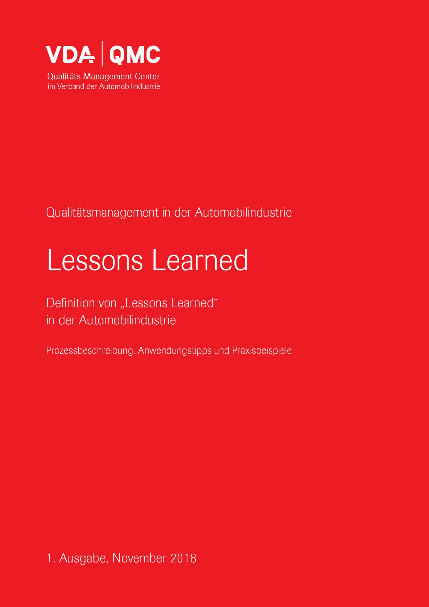 Publikation  VDA Lessons Learned - Definition von Lessons Learned in der Automobilindustrie, Prozessbeschreibung, Anwendungstipps und Praxisbeispiele, 1. Ausgabe, November 2018 1.11.2018 Ansicht