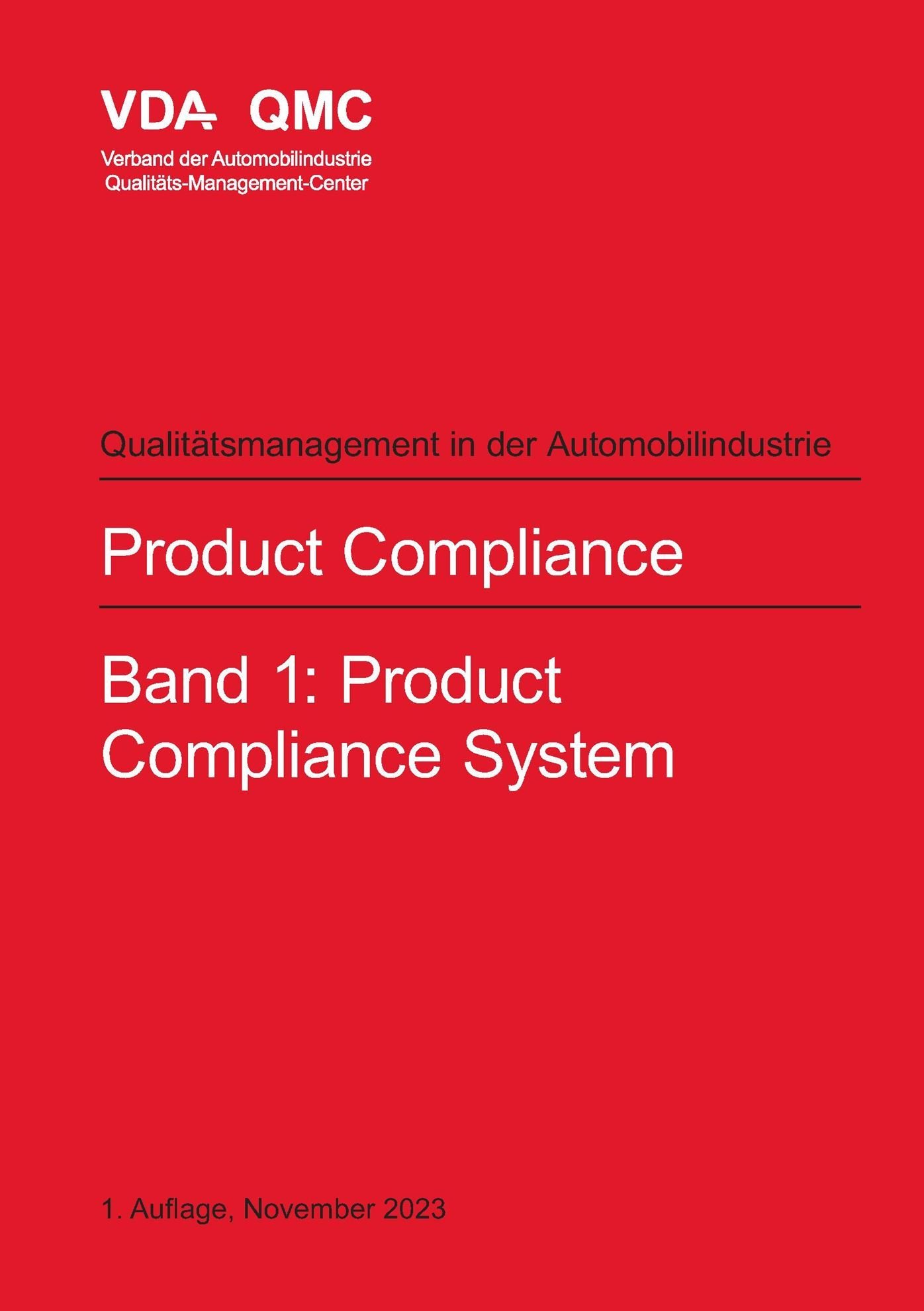 Publikation  VDA Product Compliance. Band 1: Product Compliance System. 1. Auflage, November 2023 1.11.2023 Ansicht