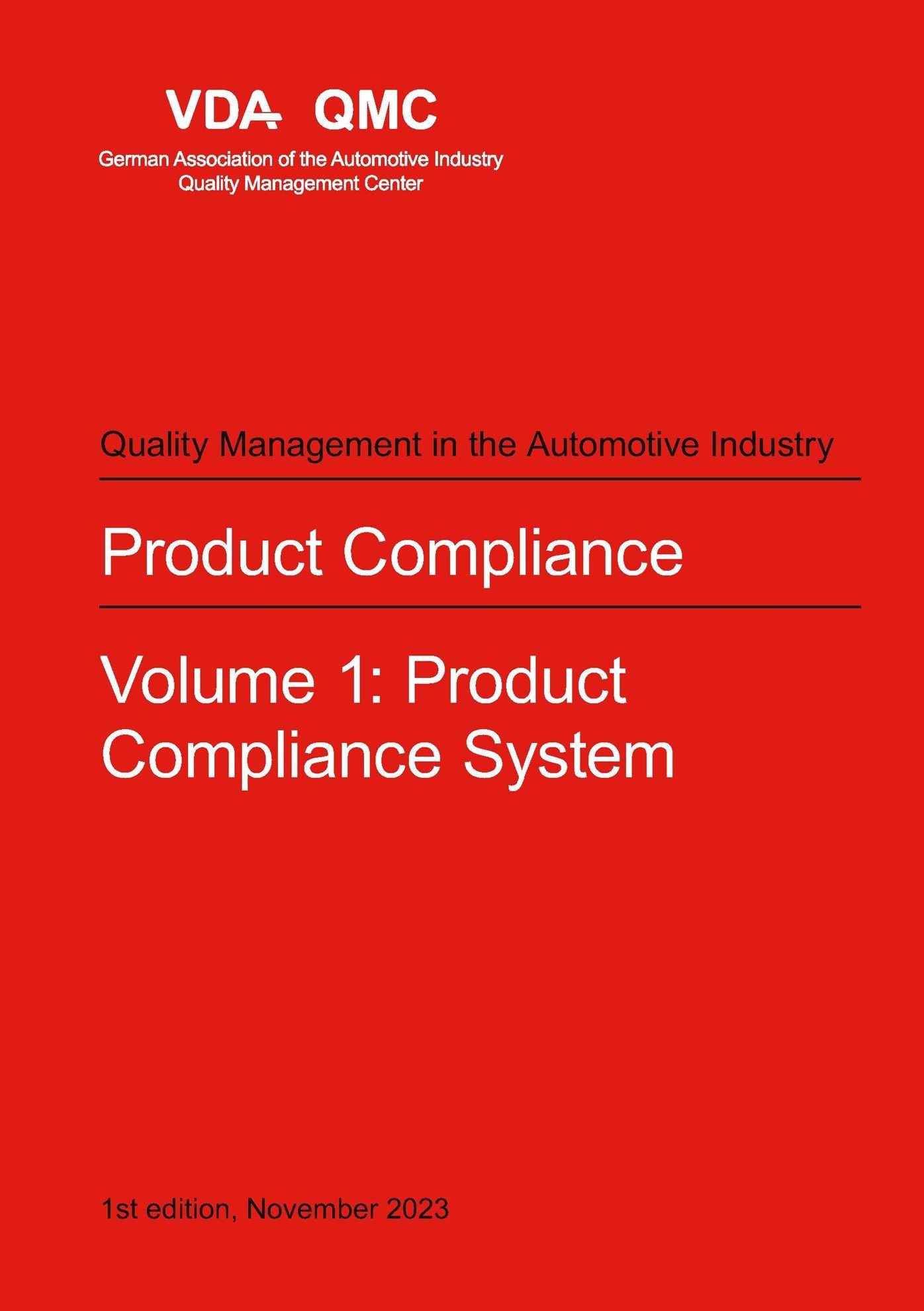 Publikation  VDA Product Compliance. Volume 1: Product Compliance System. 1st edition, November 2023 1.11.2023 Ansicht