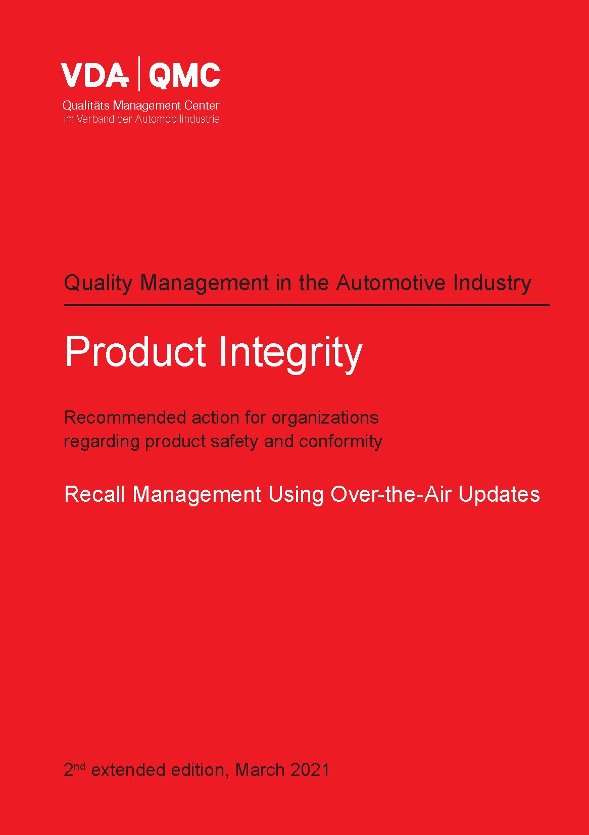 Publikation  VDA Product Integrity - Recommended action for organizations regarding product safety and conformity. Recall Management Using Over-the-Air Updates, 2nd extended edition, March 2021 1.3.2021 Ansicht