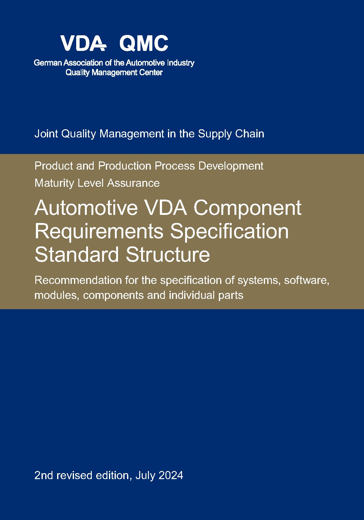 Publikation  VDA Automotive VDA Component Requirements Specification Standard Structure. Recommendation for the specification of systems, software, modules, components and individual parts, 2nd revised edition, July 2024 1.7.2024 Ansicht