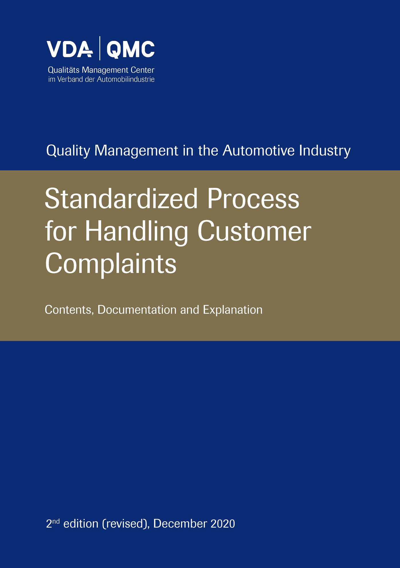 Publikation  VDA Standardized Process for Handling Customer Complaints. Contents, Documentation and Explanation. 2nd edition (revised), December 2020 1.12.2020 Ansicht