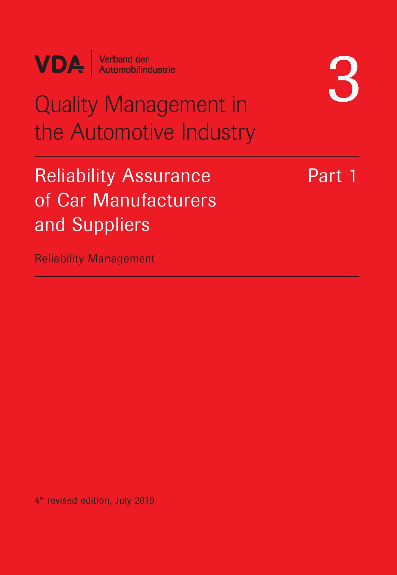 Publikation  VDA Volume 3 Part 1 Reliability Assurance of Car Manufacturers and Suppliers - Reliability Management, 4th revised edition, July 2019 1.7.2019 Ansicht