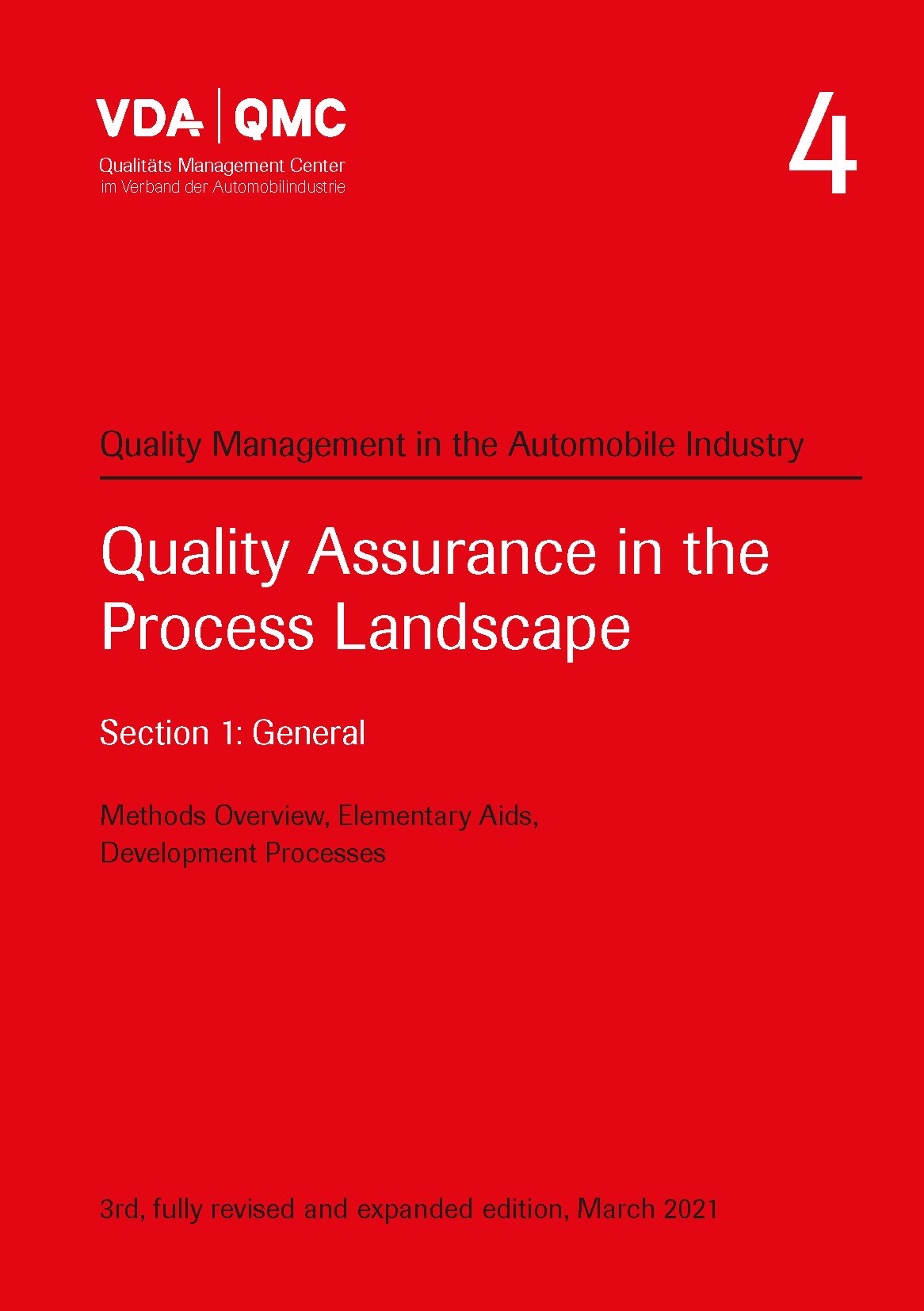 Publikation  VDA Volume 4 - Quality Assurance in the Process Landscape. Section 1: General, Methods Overview, Elementary Aids, Development Processes. 3rd, fully revised and expanded edition, March 2021 1.3.2021 Ansicht