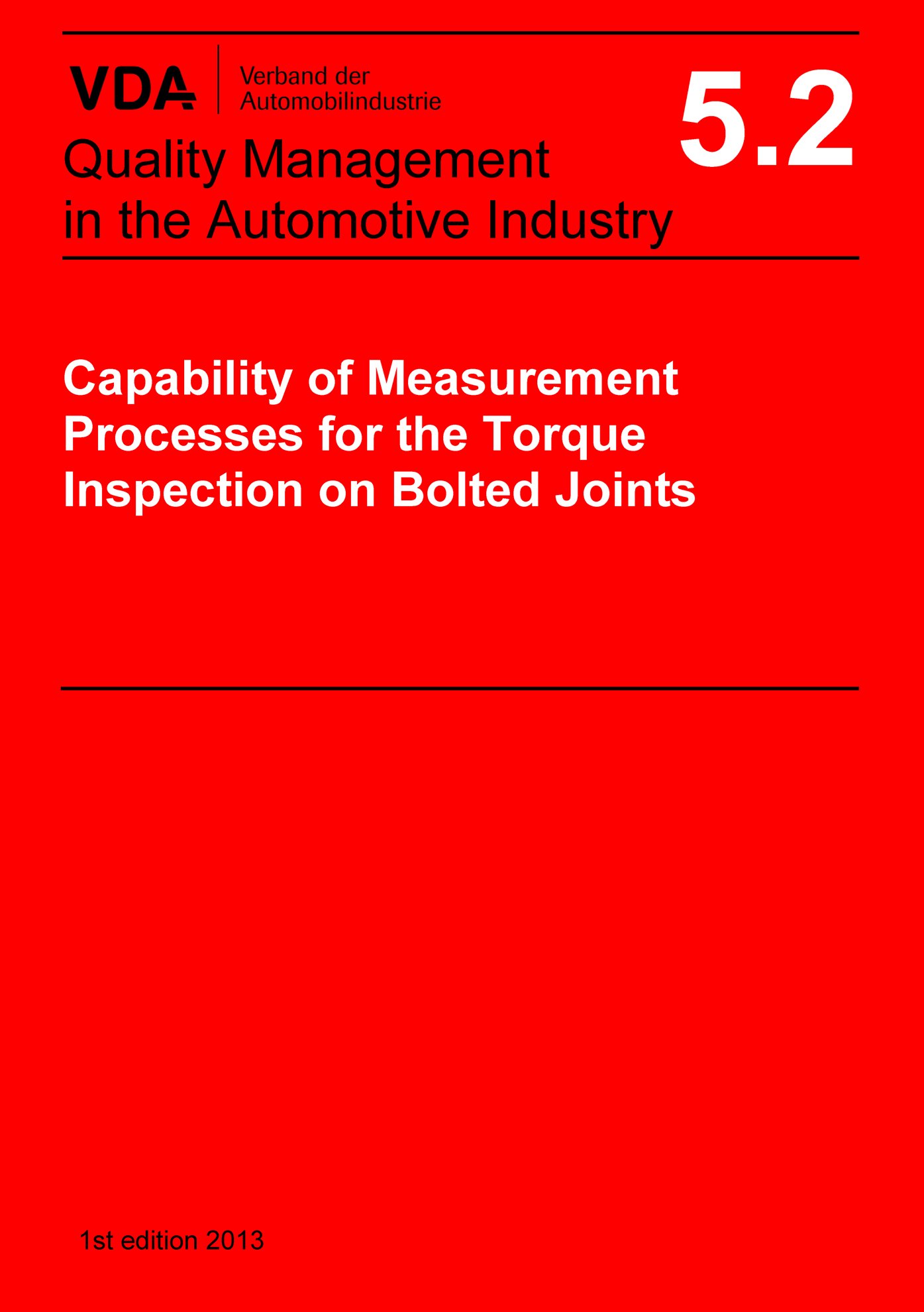 Publikation  VDA Volume 5.2 - Capability of Measurement
 Processes for the Torque Inspection on Bolted Joints, 1st edition 2013 1.1.2013 Ansicht