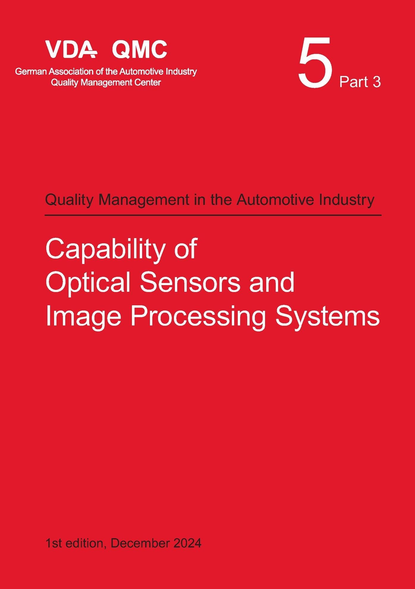 Publikation  VDA Volume 5.3 Capability of Optical Sensors and Image Processing Systems, 1st Edition, December 2024 1.12.2024 Ansicht