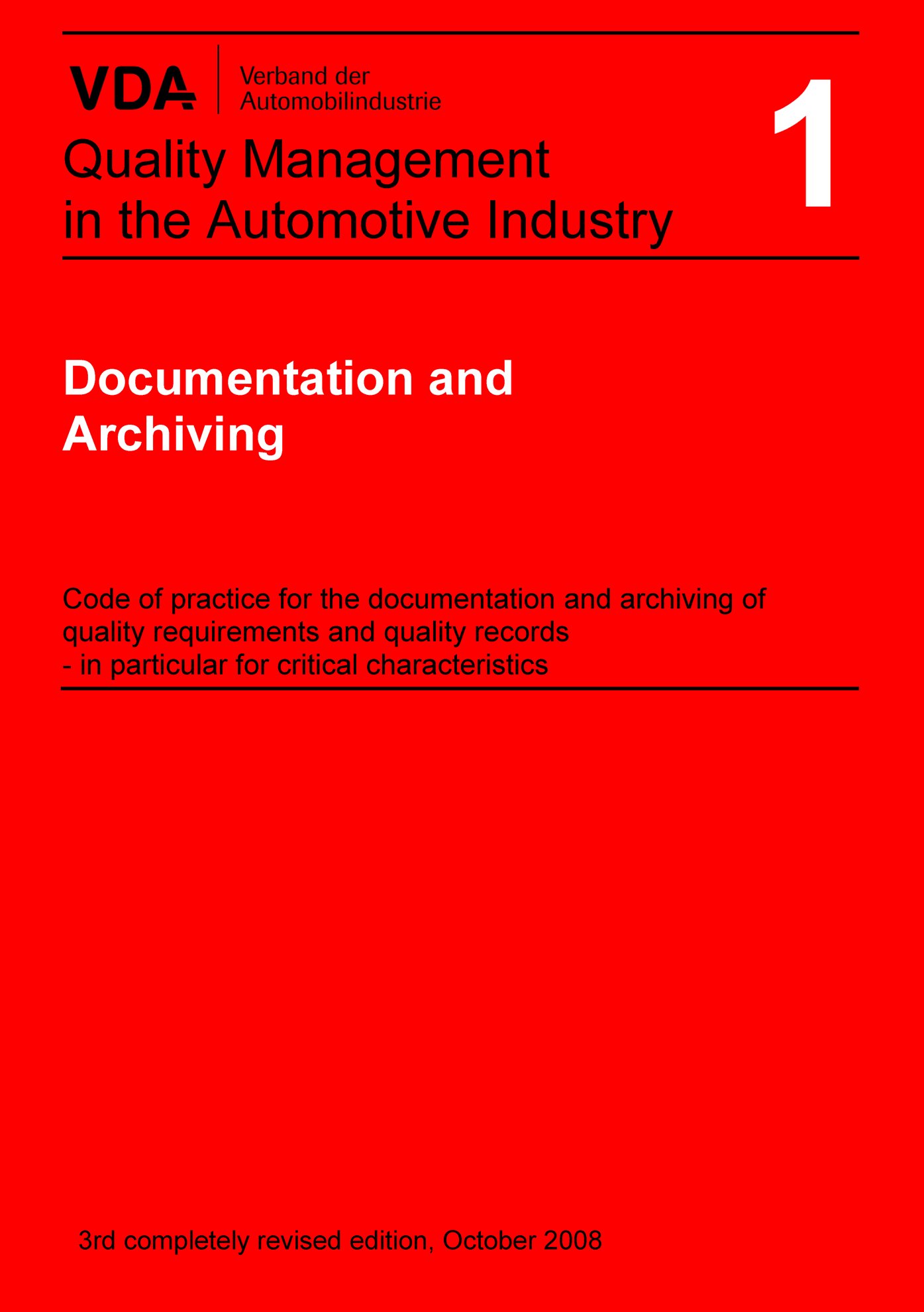 Publikation  VDA Volume 1 Documentation and Archiving - Code of practice for the documentation and archiving of quality requirements and quality records / 3rd edition 2008 1.1.2008 Ansicht