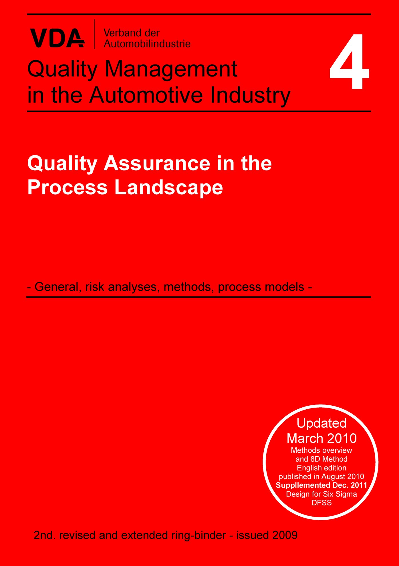 Publikation  VDA Volume 4 Ring-binder, Quality Assurance in the Process Landscape, 2nd revised and extended edition 2009, up-dated March 2010, 
 supplemented in December 2011 1.1.2011 Ansicht